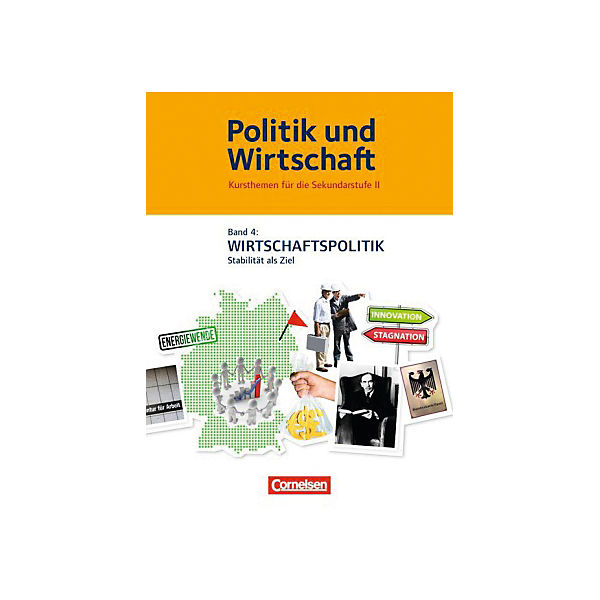 Politik und Wirtschaft - Kursthemen für die Sekundarstufe II: Wirtschaftspolitik