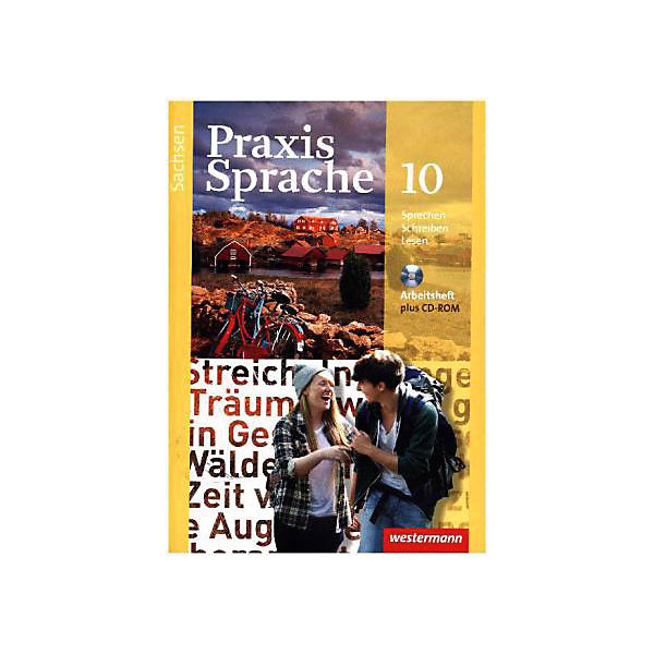 Praxis Sprache, Ausgabe 2011 für Sachsen: Klasse 10, Arbeitsheft m. CD-ROM