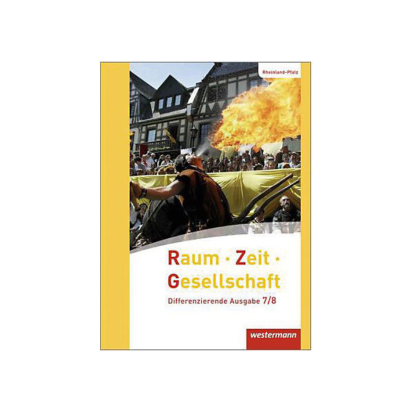 Raum - Zeit - Gesellschaft, Differenzierende Ausgabe Rheinland-Pfalz 2016: 7./8. Schuljahr, Schülerband