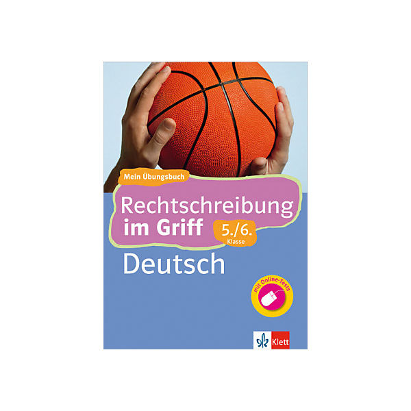 Rechtschreibung im Griff, Deutsch 5./6. Klasse