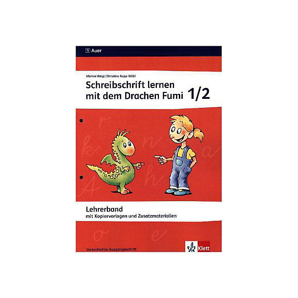 Schreibschrift lernen mit dem Drachen Fumi: Schreibschrift lernen mit dem Drachen Fumi: 1./2. Klasse, Kopiervorlagen mit Zusatzmaterialien
