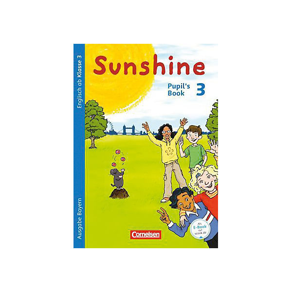 Sunshine, Ausgabe Bayern: 3. Jahrgangsstufe, Pupil's Book
