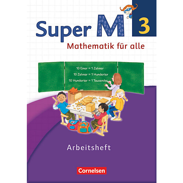 Super M - Mathematik für alle, Ausgabe Westliche Bundesländer, Neubearbeitung: 3. Schuljahr, Arbeitsheft