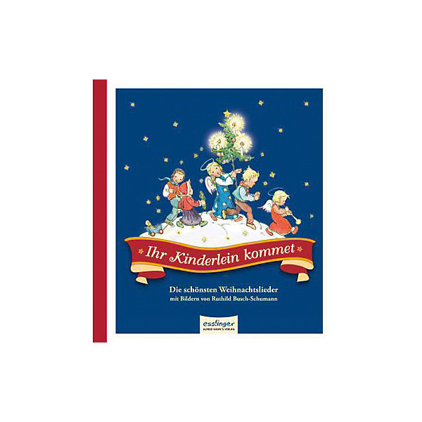 Ihr Kinderlein kommet, Die schönsten Weihnachtslieder