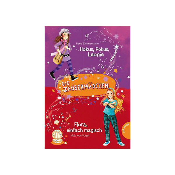 Die Zaubermädchen: Hokus, Pokus, Leonie & Flora, einfach magisch