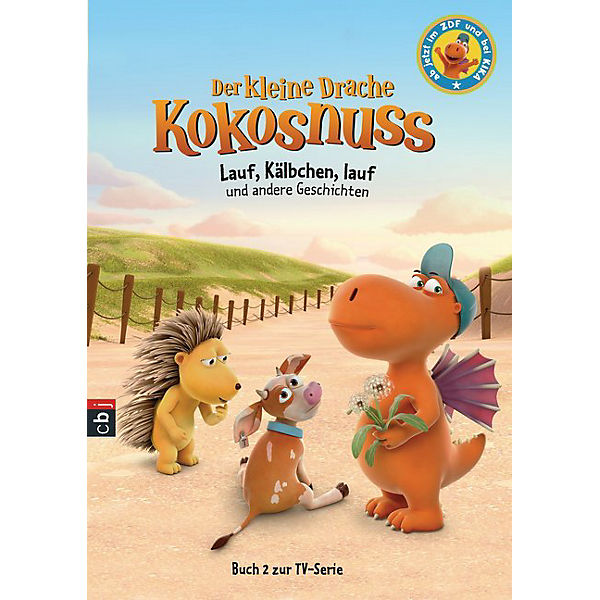 Der kleine Drache Kokosnuss: Lauf, Kälbchen, lauf und andere Geschichten