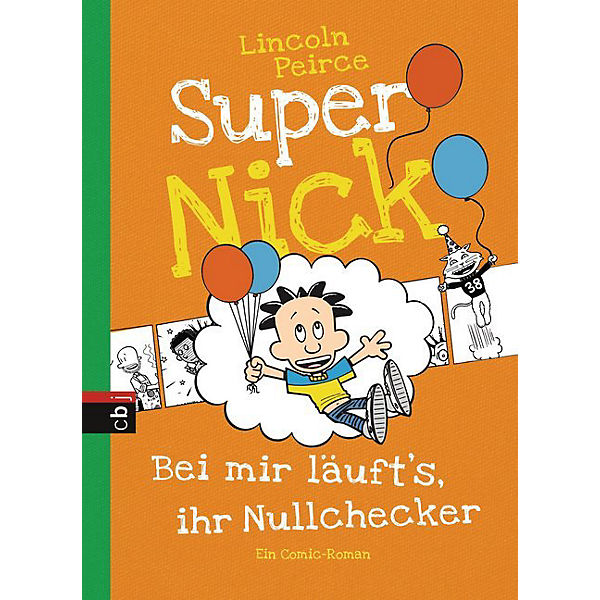 Super Nick: Bei mir läuft's, ihr Nullchecker!