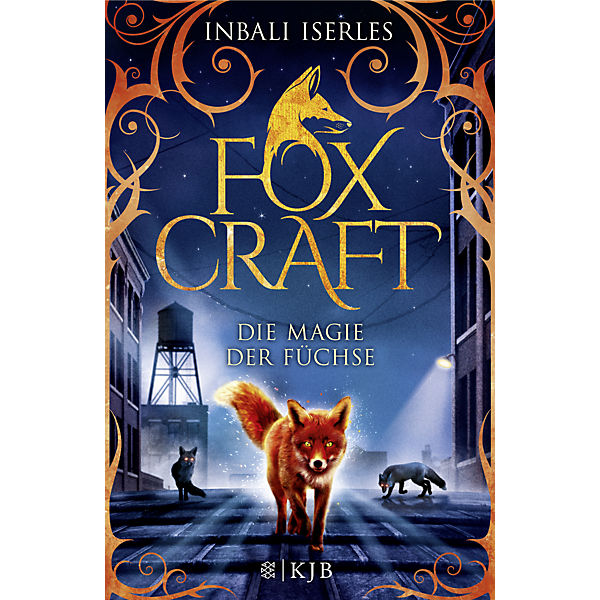Foxcraft: Die Magie der Füchse