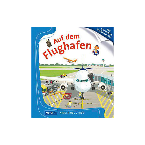 Meyers Kinderbibliothek: Auf dem Flughafen