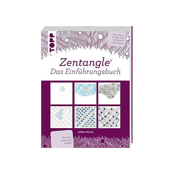 Zentangle: Das Einführungsbuch