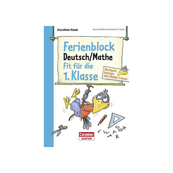 Einfach lernen mit Rabe Linus: Raab, Dorothee: Ferienblock Deutsch / Mathe - Fit für die 1. Klasse