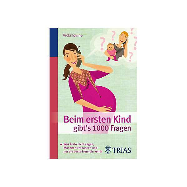 Beim ersten Kind gibt's 1000 Fragen