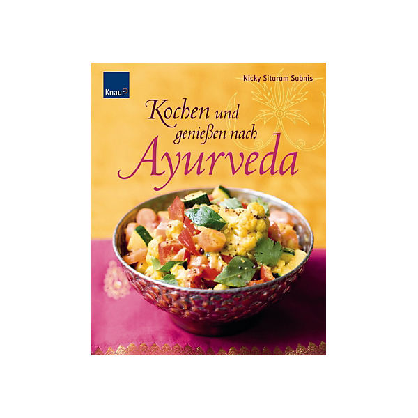 Kochen und genießen nach Ayurveda