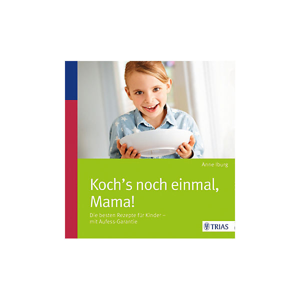 Koch's noch einmal, Mama!