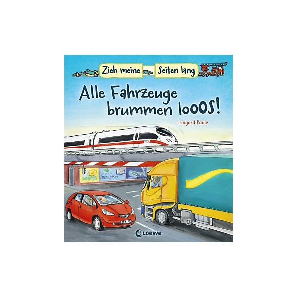 Zieh meine Seiten lang: Alle Fahrzeuge brummen looos!