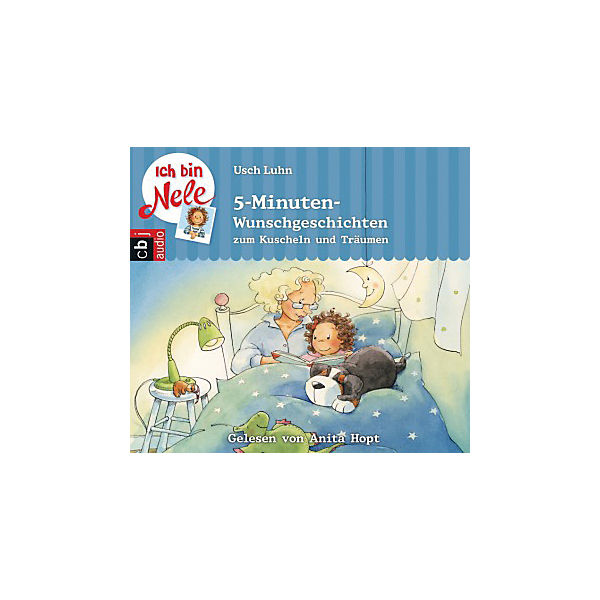 Ich bin Nele: 5-Minuten-Wunschgeschichten zum Kuscheln und Träumen, 1 Audio-CD