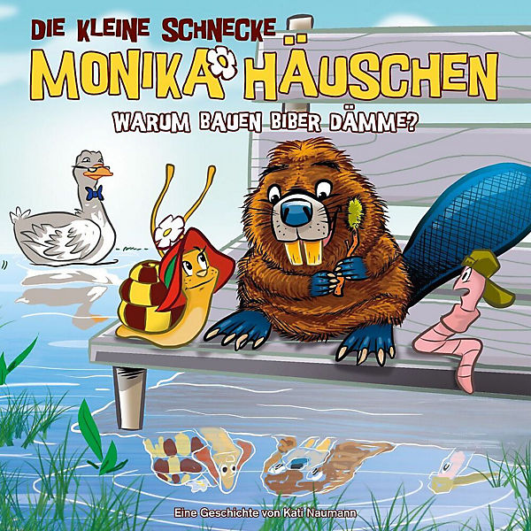 CD Die kleine Schnecke Monika Häuschen 44 -Warum bauen Biber Dämme