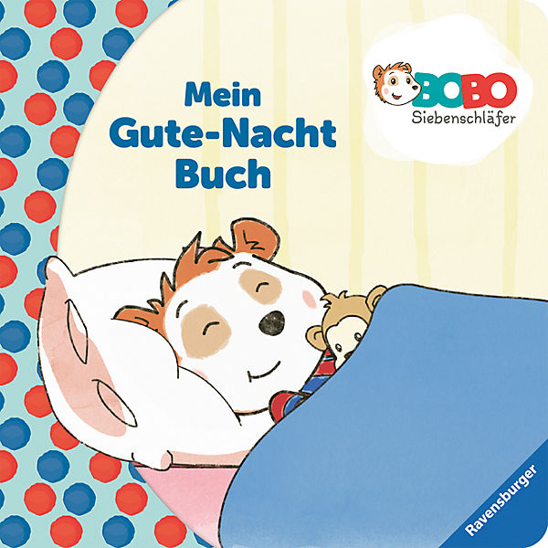 Bobo Siebenschläfer: Mein Gute-Nacht-Buch