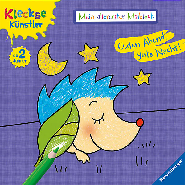 Mein allererster Malblock: Guten Abend, gute Nacht!