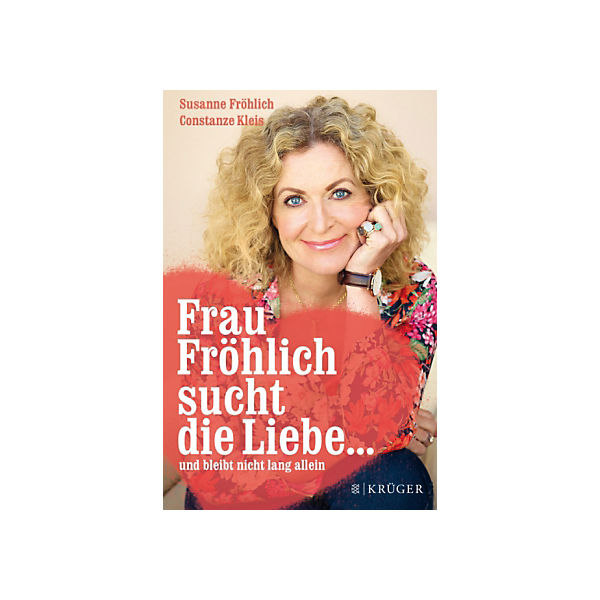 Frau Fröhlich sucht die Liebe... und bleibt nicht lang allein