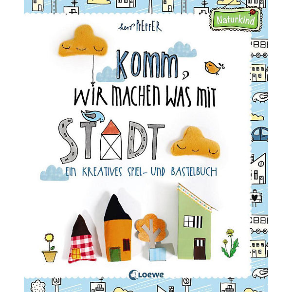 Naturkind: Komm, wir machen was mit Stadt