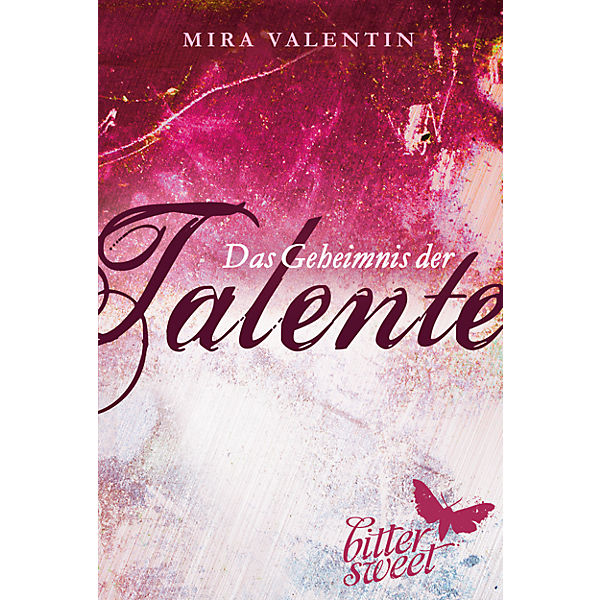 Bittersweet: Das Geheimnis der Talente