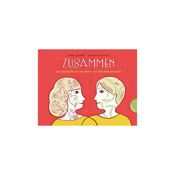 Zusammen, Die Geschichte von den Bilder- und den Wortmenschen