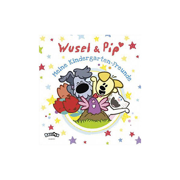 Wusel und Pip - Meine Kindergarten-Freunde
