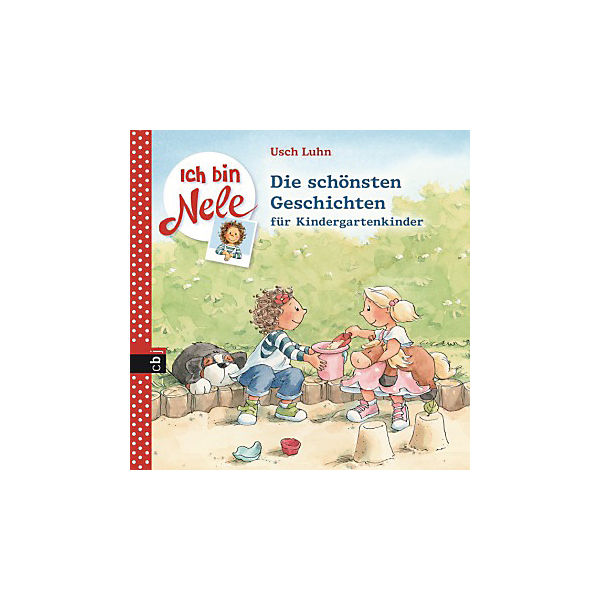 Ich bin Nele: Die schönsten Geschichten für Kindergartenkinder, Sammelband