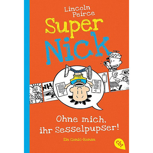 Super Nick: Ohne mich, ihr Sesselpupser!