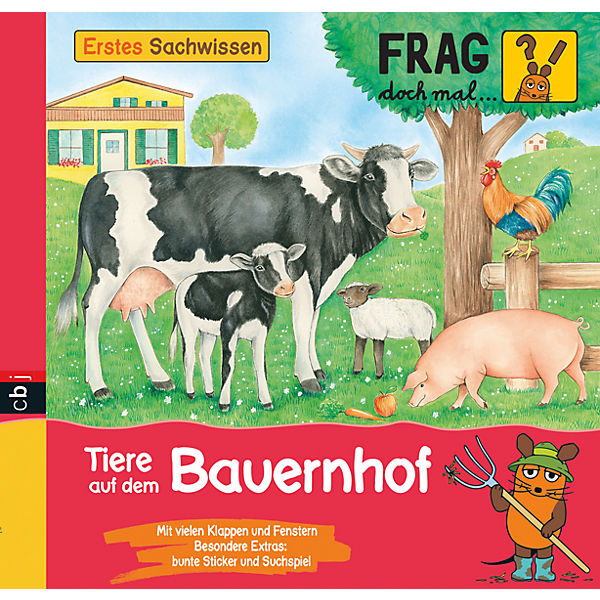 Frag doch mal die Maus: Tiere auf dem Bauernhof