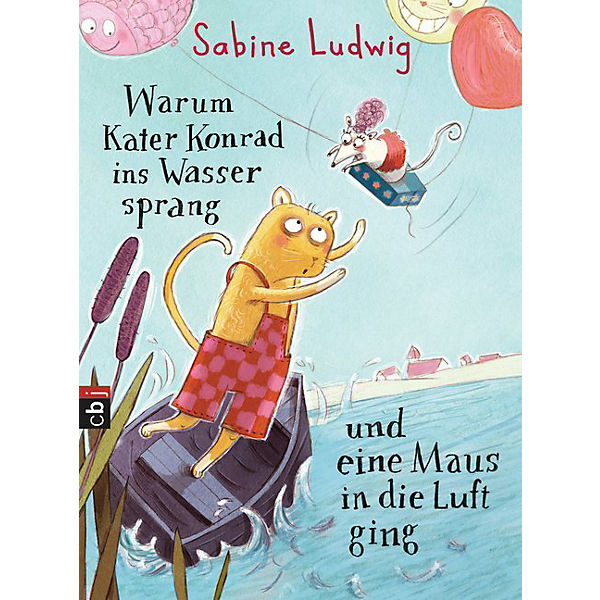 Warum Kater Konrad ins Wasser sprang und eine Maus in die Luft ging
