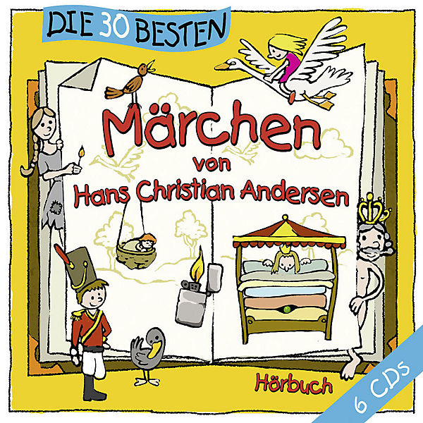 Die 30 besten Märchen von Hans Christian Andersen, 6 Audio-CDs