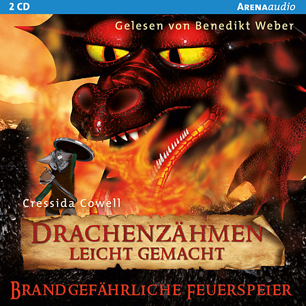 Drachenzähmen leicht gemacht: Brandgefährliche Feuerspeier, 2 Audio-CDs