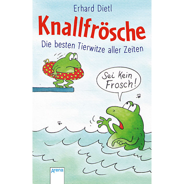 Knallfrösche - Die besten Tierwitze aller Zeiten