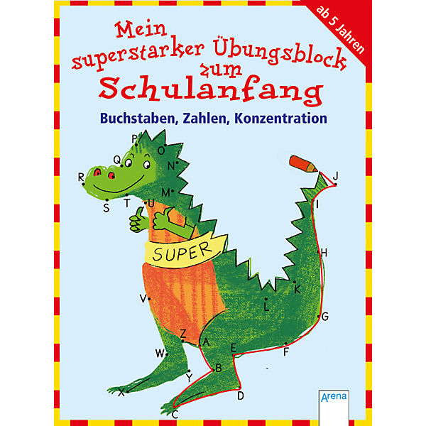 Mein superstarker Übungsblock zum Schulanfang: Buchstaben, Zahlen, Konzentration