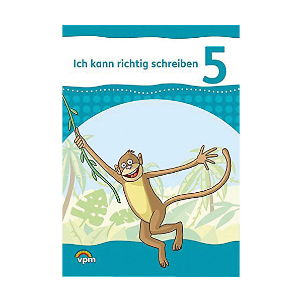 Ich kann richtig schreiben: 5. Schuljahr