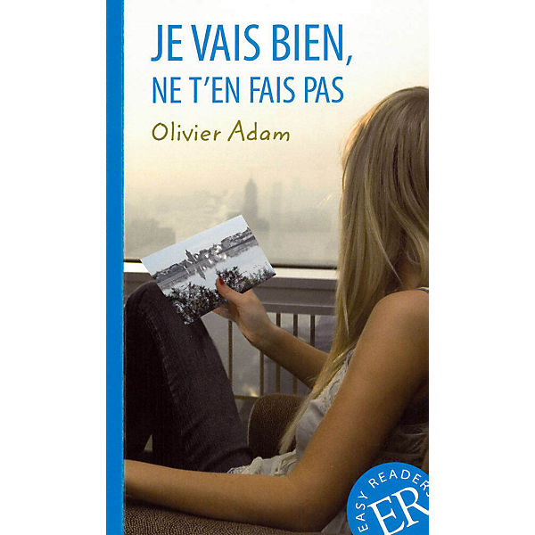 Je vais bien, ne t'en fais pas
