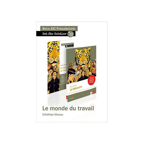 Le monde du travail, Erhöhtes Niveau - Lektüre + Arbeitsbuch