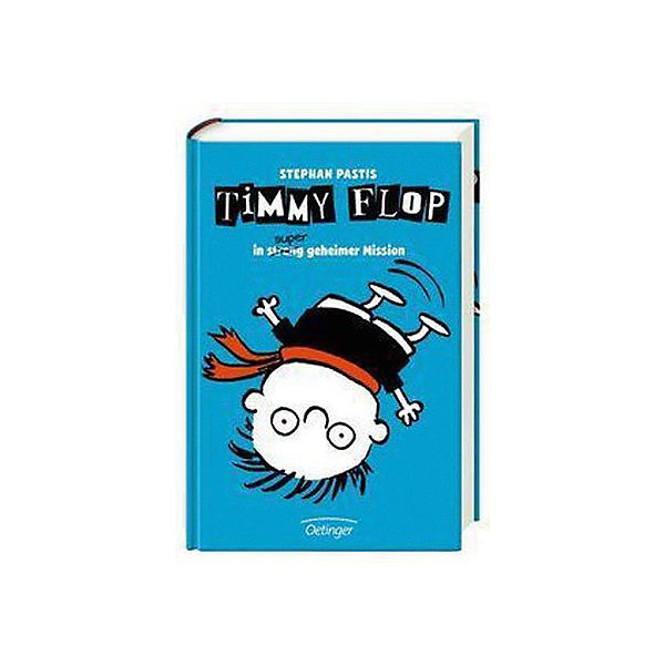 Timmy Flop: In streng super geheimer Mission