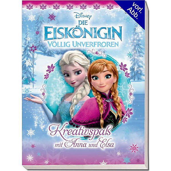 Disney Die Eiskönigin - Völlig unverfroren: Kreativspaß mit Elsa und Anna