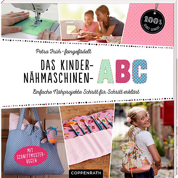 100% selbst gemacht: Das Kinder-Nähmaschinen-Abc