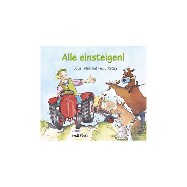 Alle einsteigen! Bauer Max hat Geburtstag