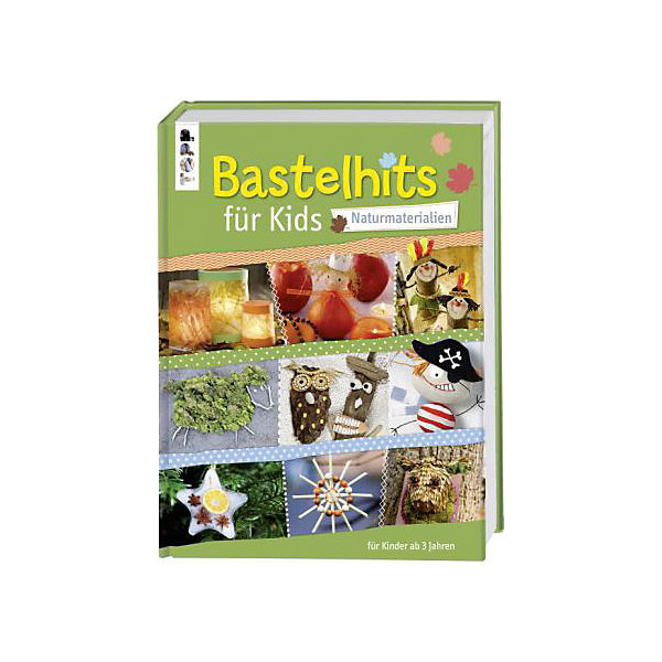 Bastelhits für Kids - Naturmaterialien
