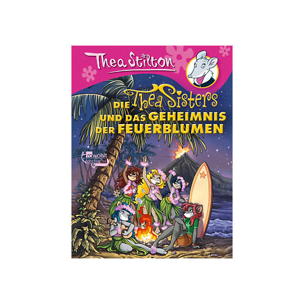 Die Thea Sisters und das Geheimnis der Feuerblumen