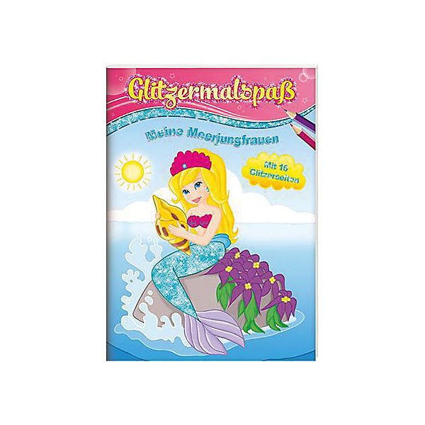 Glitzermalspaß: Meine Meerjungfrauen