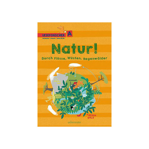 Natur! Durch Flüsse, Wüsten, Regenwälder