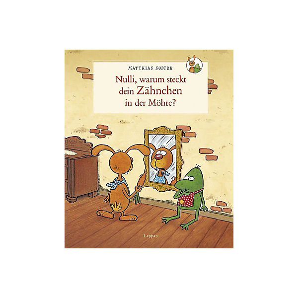 Nulli, warum steckt Dein Zähnchen in der Möhre?