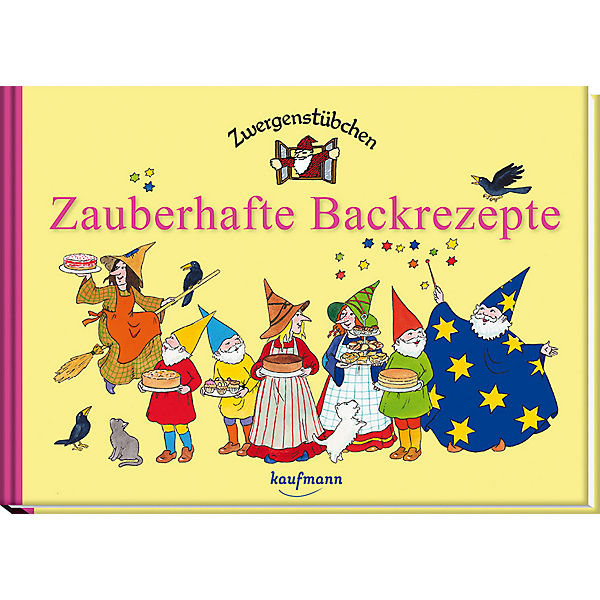 Zwergenstübchen Zauberhafte Backrezepte