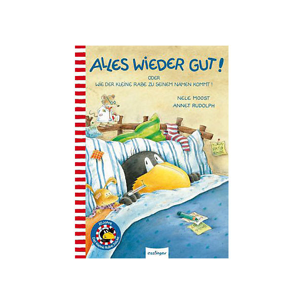 Alles wieder gut! oder Wie der kleine Rabe zu seinem Namen kommt!